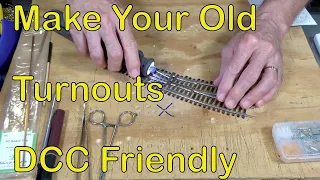 Make Your Old Turnouts DCC Friendly (121)