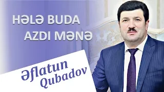 Eflatun Qubadov - Hele Buda Azdi Mene 2018 (Audio)