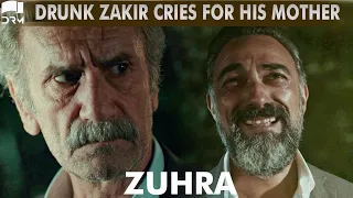 Drunk Zakir Cries For His Mother | Best Scene | Turkish Drama | Zuhra|QC1