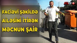 Faciəvi şəkildə ailəsini itirən məcnun şair. Tural Ağayev