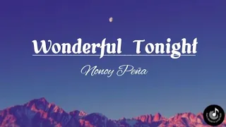 Wonderful Tonight-Eric Clapton|Lyrics Video|Nonoy Peña- Song cover