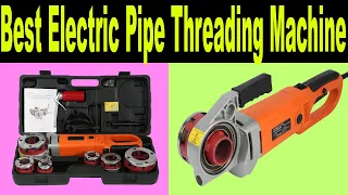 Top 5 Handheld Electric Pipe Threading Machine 2020 | Portable Sleeve Machine