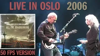 [50 fps] Mark Knopfler and Emmylou Harris — LIVE in Oslo 2006