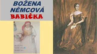 BOŽENA NĚMCOVÁ (o životě a díle) - Babička, Divá Bára, V zámku a v podzámčí