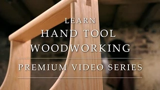 Learn Hand Tool Woodworking Online - Intro To Project Series