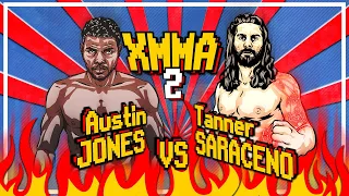 XMMA 2 - AUSTIN JONES vs TANNER SARACENO | PRELIM