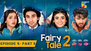 Fairy Tale 2 EP 04 PART 02 [CC] - 26 Aug - Presented By BrookeBond Supreme, Glow & Lovely, & Sunsilk