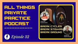 Episode 32: Break Cycles, Break Stigmas, Break Ground [Featuring Yunetta Smith]