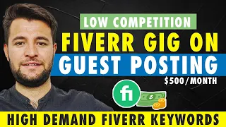 How to Create an Effective gig on Fiverr on Guest Posting - Low Competition High Demand Fiverr Gigs