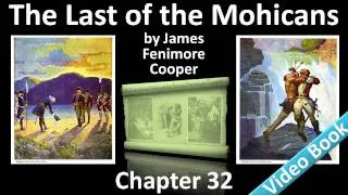 Chapter 32 - The Last of the Mohicans by James Fenimore Cooper