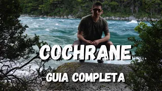 COCHRANE 🇨🇱 Guía Completa ► Carretera Austral