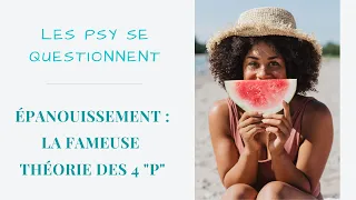 Comment être heureux·se avec la fameuse théorie des 4 "P" ?