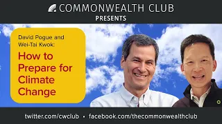 David Pogue and Wei-Tai Kwok: How to Prepare for Climate Change