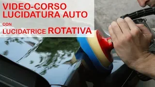 Video corso lucidatura auto detailing con lucidatrice rotativa