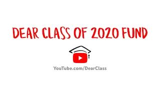 Dear Class of 2020 Fund