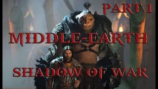 Средиземье: Тени Войны/Middle-Earth: Shadow of War #1