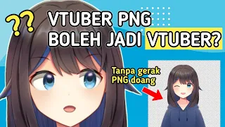 VTUBER PNG BOLEH JADI VTUBER?