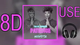 KSI - Patience(ft. YUNGBLUD)(Acoustic)(8D Audio)