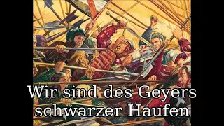 Wir sind des Geyers schwarzer Haufen - German Folk Song of Florian Geyers