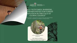 Charla: "Outcomes, barriers, and opportunities for forest adaptation in the face of global chance"