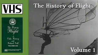 The History of Flight - Volume 1 (Aviation Documentary 1997)