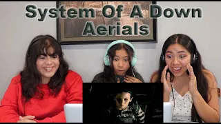 Three Girls React to System Of A Down - Aerials (Official Video)