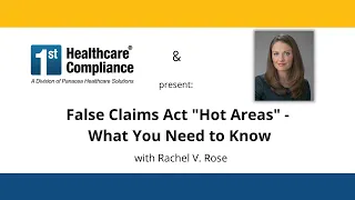 False Claims Act "Hot Areas" -  What You Need to Know