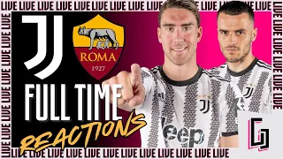 JUVENTUS vs ROMA || FULL TIME REACTIONS