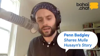 Penn Badgley Shares Mulla Husayn's Story—Bahai.chat