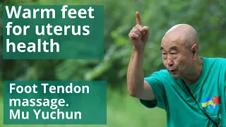 Warm feet are a healthy uterus. Tendon massage on the foot. Mu Yuchun.