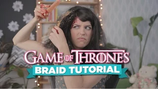 How to Braid Your Hair Like in Game of Thrones