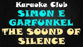 SIMON E GARFUNKEL - THE SOUND OF SILENCE ( KARAOKE )