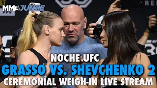 Noche UFC: Grasso vs. Shevchenko 2 Ceremonial Weigh-In | Fri. 3 p.m. PT/ 6 p.m. ET