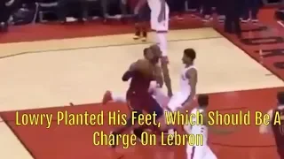 Kyle Lowry Called For Questionable Blocking Foul On LeBron... | 2018 NBA Playoffs