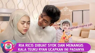 1 Indonesia terkejut - detik² Ria Ricis dibuat syok dan menangis haru ketika Teuku Ryan ucapkan ini