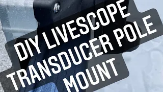 DIY Livescope transducer pole mount