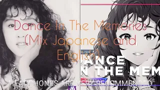 Dance In The Memories (Mix English and Japanese) | HEADPHONES ARE VERY RECOMMENDED