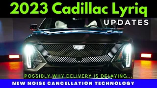 2023 Cadillac Lyriq Update | New Cabin noise cancellation Method