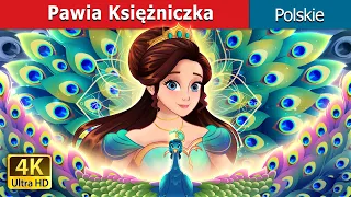 Pawia Księżniczka  I The Peacock Princess In polish I Polish Fairy Tales