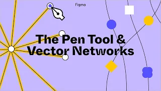 Figma Tutorial: Pen Tool Basics & Vector Networks