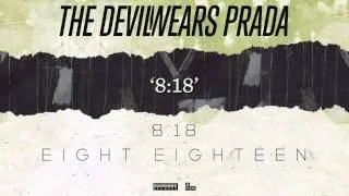 The Devil Wears Prada - 8:18 (Audio)