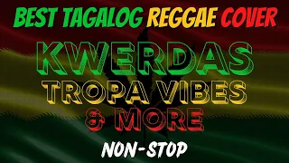 KWERDAS BEST TAGALOG REGGAE COVER 2023 | TAGABUKID MUSIC & VLOGS