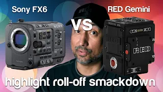 Sony FX6 vs RED Gemini - Highlight Roll-Off Smackdown!