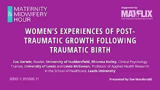 7.11 Women’s experiences of post-traumatic growth following traumatic birth #MidwiferyHour