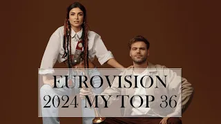 Eurovision 2024 My Top 36 (New Armenia)