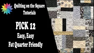 Pick "12" - Easy, Beginner Fat Quarter Quilt