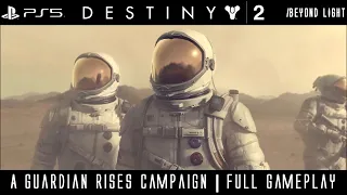 Destiny 2 | A Guardian Rises Campaign | Full Gameplay | PS5