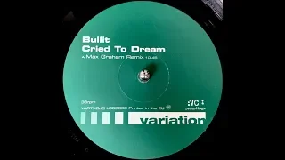 Bullit - Cried To Dream (Max Graham Remix) (2000)