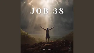 Job 38 (Where Are You God)