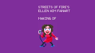 Making of Streets of Fire's Ellen Aim Fanart